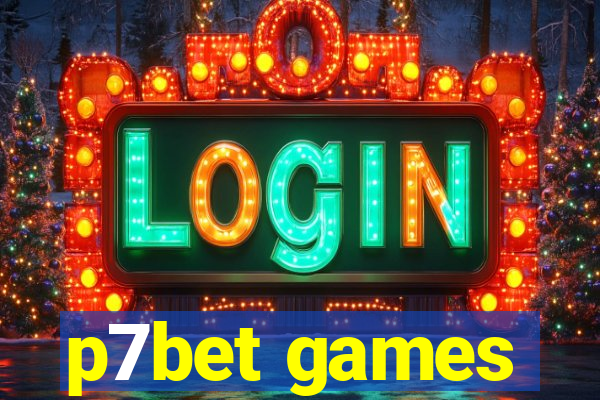 p7bet games